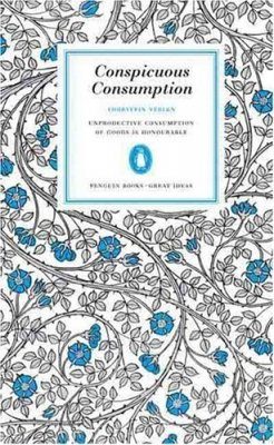 Penguin Great Ideas: Conspicuous Consumption