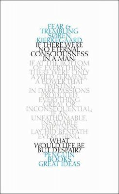 Penguin Great Ideas: Fear and Trembling