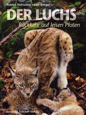 Der Luchs: Ruckkehr auf Leisen Pfoten