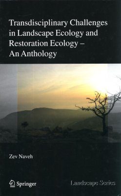 Transdisciplinary Challenges in Landscape Ecology and Restoration Ecology