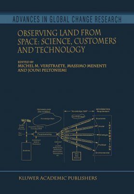Observing Land from Space: Science, Customers and Technology