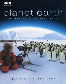 Planet Earth: The Making of an Epic Series