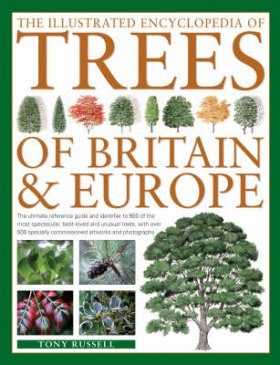 The Illustrated Encyclopedia of Trees of Britain and Europe