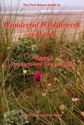 Wonderful Wildflowers of Wales, Volume 2: Seashores and Coastal Cliffs