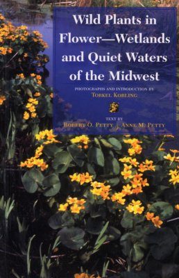 Wild Plants in Flower - Wetlands and Quiet Waters of the Midwest