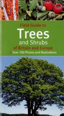 Field Guide to Trees and Shrubs of Britain and Europe