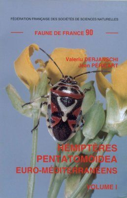 Faune de France, Volume 90: Hémiptères Pentatomoidea Euro-Méditerranéennes, Volume 1