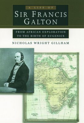 A Life of Sir Francis Galton