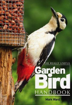 The Really Useful Garden Bird Handbook