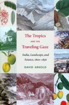 The Tropics and the Traveling Gaze