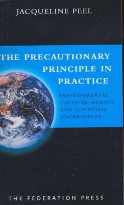 The Precautionary Principle in Practice
