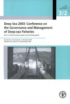 Deep Sea 2003: Conference on the Governance and Management of Deep-Sea Fisheries, Part 2