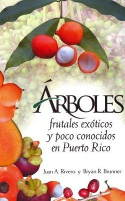 Arboles Frutales Exóticos y Poco Conocidos en Puerto Rico