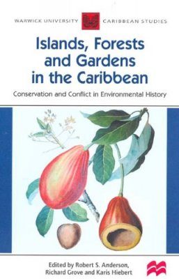 Islands, Forests and Gardens in the Caribbean