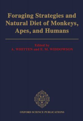 Foraging Strategies and Natural Diet of Monkeys, Apes and Humans