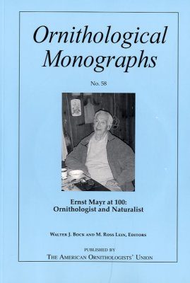 Ernst Mayr at 100: Ornithologist and Naturalist