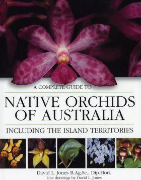 A Complete Guide to the Native Orchids of Australia
