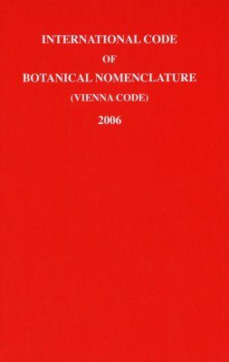 International Code of Botanical Nomenclature 2006 (Vienna Code)