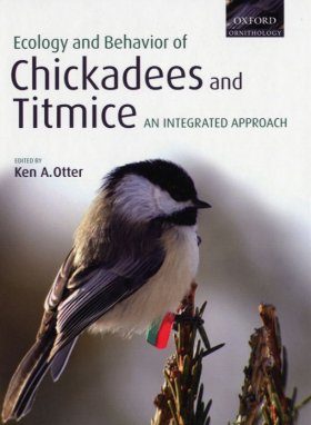 Ecology and Behavior of Chickadees and Titmice