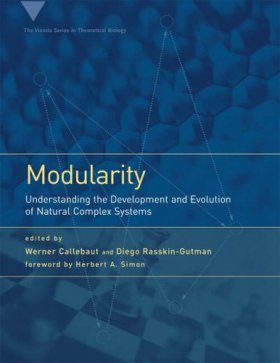 Modularity: Understanding the Development and Evolution of Natural Complex Systems