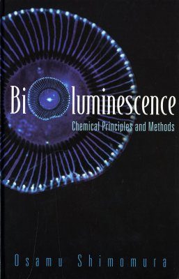 Bioluminescence: Chemical Principles and Methods