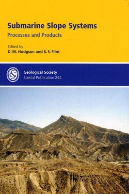 Submarine Slope Systems: Processes and Products