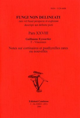 Fungi non Delineati 28: Notes sur Quelques Espèces de Cortinaires et de Psathyrelles Rares ou Nouvelles