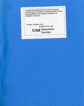 Visions and Revisions of Nature: From the Protection of Nature to the Invention of the Environment in the Federal Republic of Germany