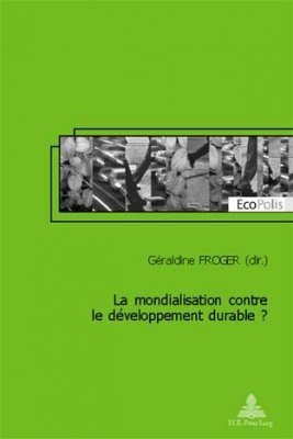 La Mondalisation Contre le Developpement Durable?