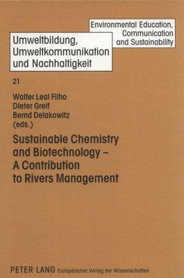 Sustainable Chemistry and Biotechnology: A Contribution to Rivers Management
