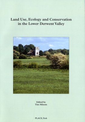 Land Use, Ecology and Conservation in the Lower Derwent Valley