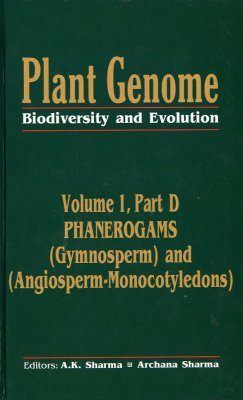 Plant Genome: Biodiversity and Evolution, Volume 1, Part D: Phanerogams