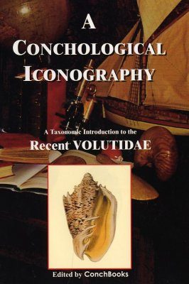 A Conchological Iconography: The Recent Volutidae