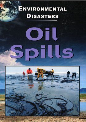 Oil Spills (Environmental Disasters)