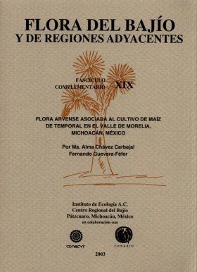 Flora del Bajío y de Regiones Adyacentes Fasciculos Complementarios, Volume 19