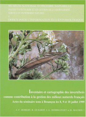 L'Inventaire et la Cartographie des Invertébrés Comme Contribution á la Gestion des Milieux Naturels Francais