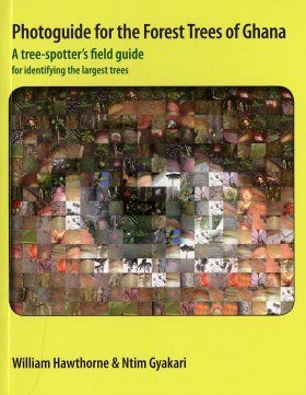 Photoguide for the Forest Trees of Ghana