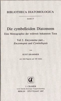 Bibliotheca Diatomologica, Volume 37: Die cymbelloiden Diatomeen, Teil 2: Encyonema part., Encyonopsis and Cymbellopsis
