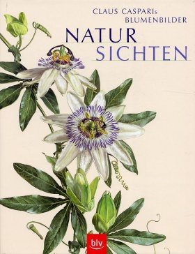 Natursichten: Claus Casparis Blumenbilder
