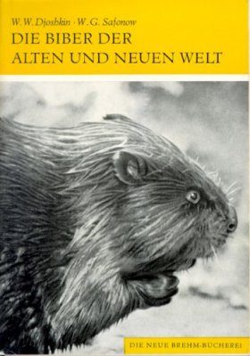 Die Biber der Alten und Neuen Welt (Beavers)