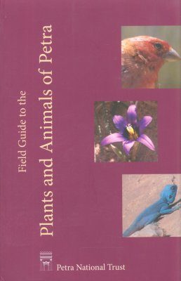 Field Guide to the Plants and Animals of Petra