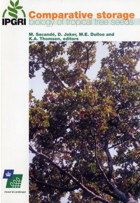 Comparative Storage Biology of Tropical Tree Seeds