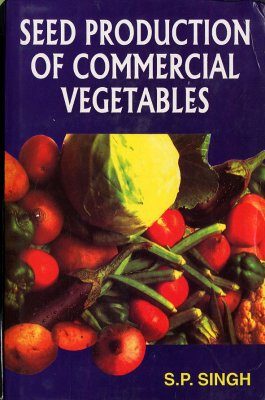 Seed Production of Commercial Vegetables