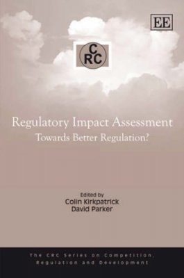 Regulatory Impact Assessment: Towards Better Regulation?