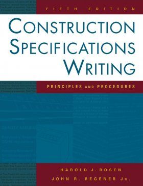 Construction Specifications Writing: Principles and Procedures