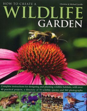 How to Create A Wildlife Garden