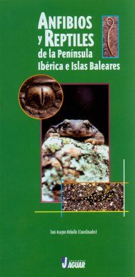 Anfibios y Reptiles de la Peninsula Iberica e Islas Baleares