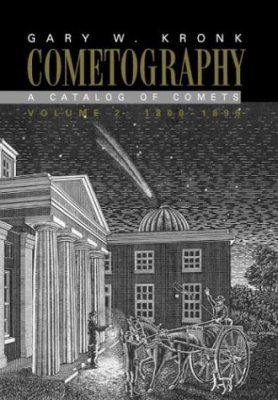 Cometography: A Catalogue of Comets, Volume 2: 1800-1899