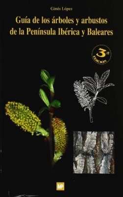 Guia de Los Arboles y Arbustos de la Peninsula Iberica y Baleares