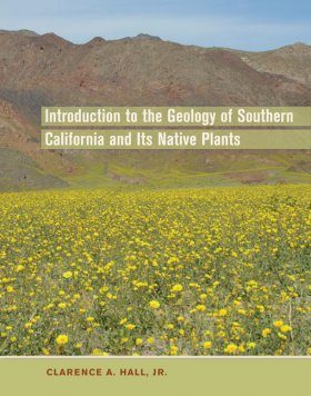 Introduction to the Geology of Southern California and its Native Plants